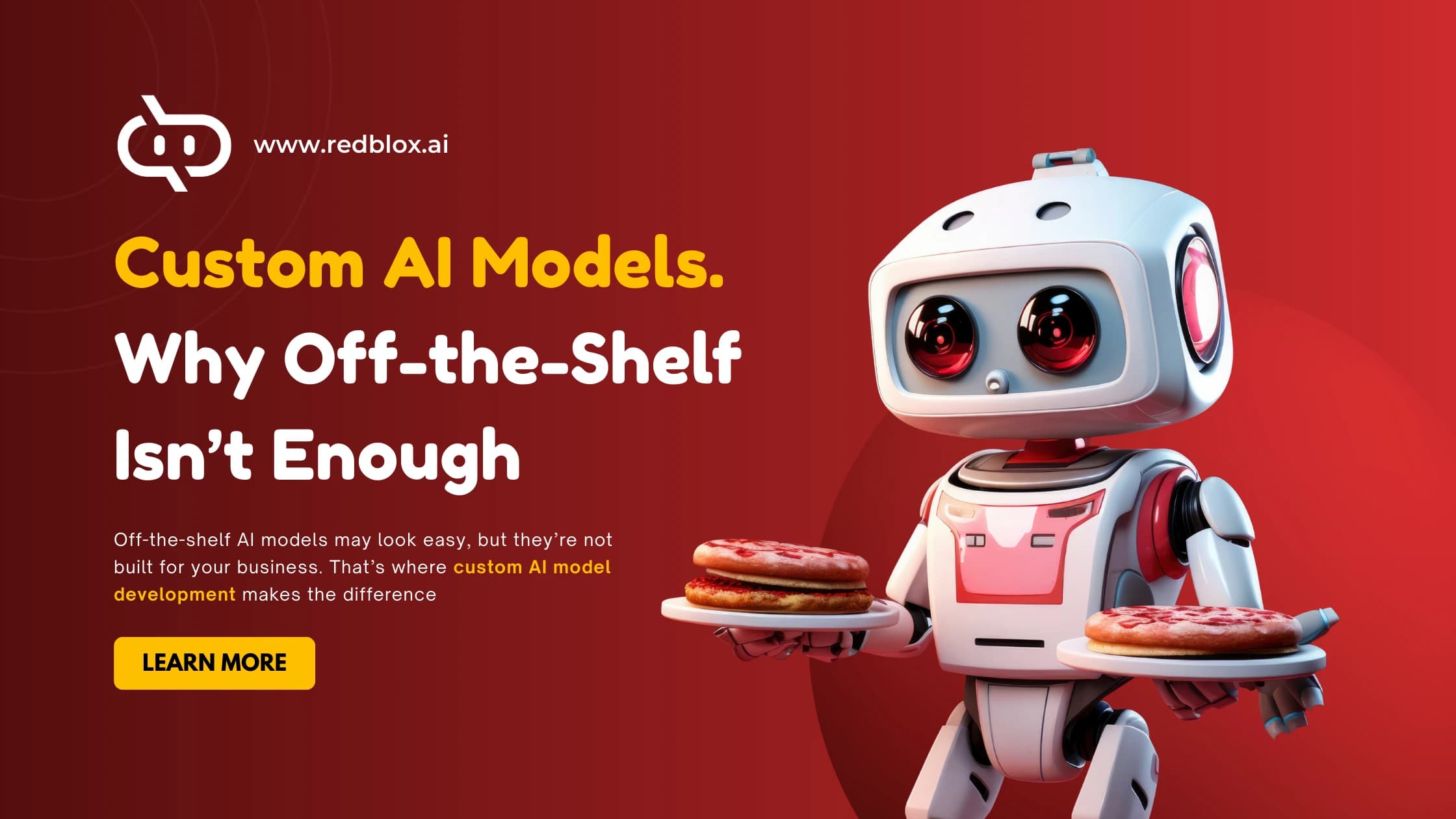 Custom AI Model Development: Why Businesses Can’t Rely on Off-the-Shelf Models Anymore