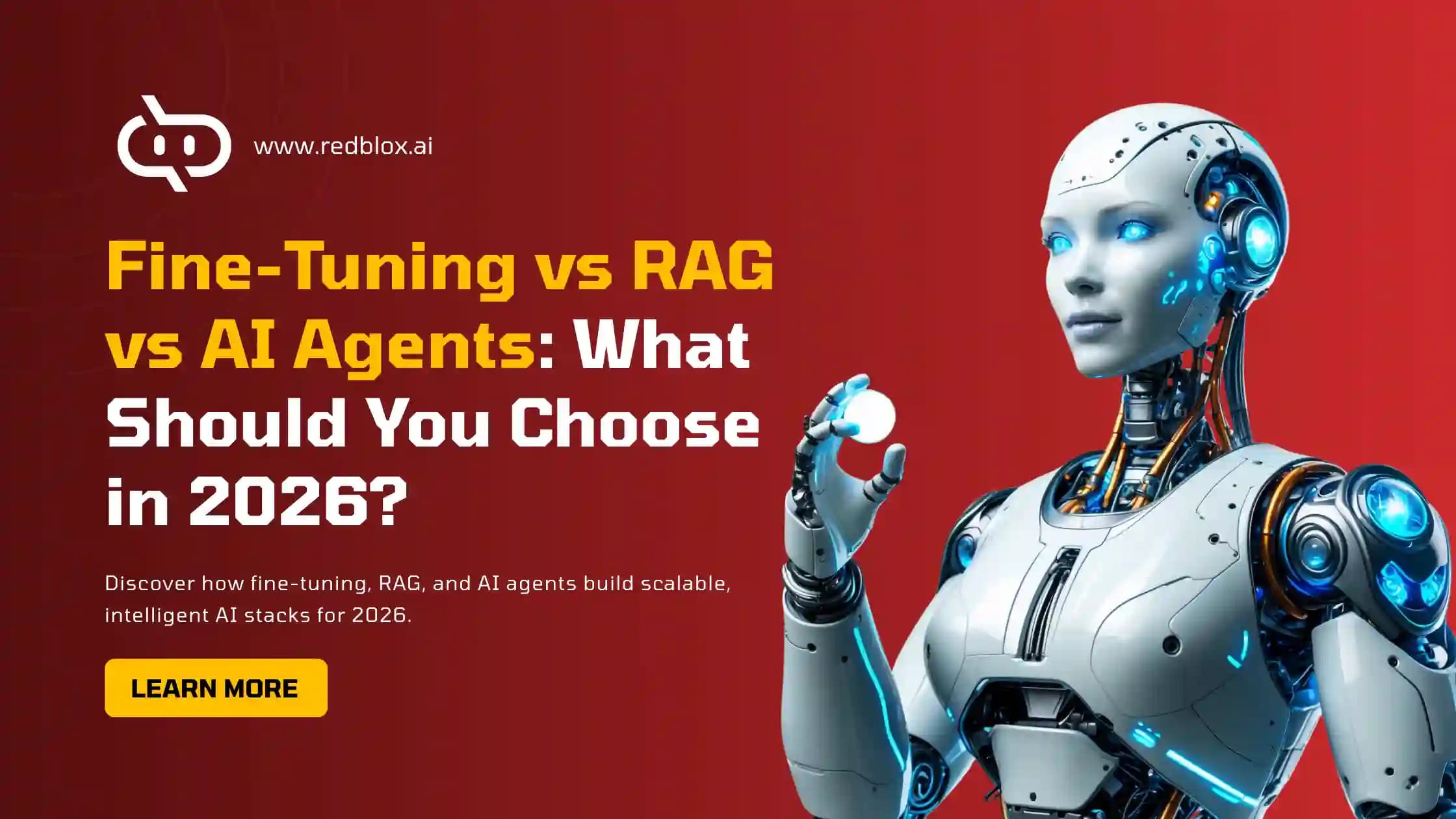 Fine-tuning vs RAG vs Agents Comparison | AI Stack 2026